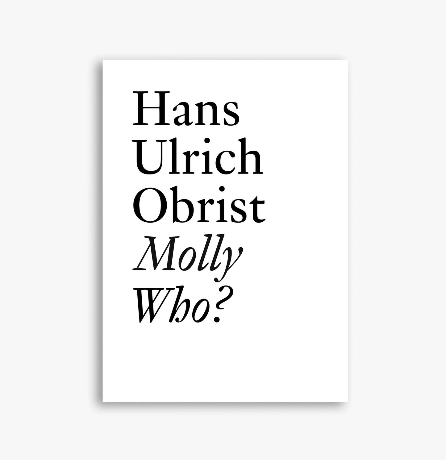 Hans Ulrich Obrist: You Who?